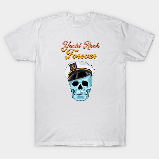 Yacht Rock Forever T-Shirt by FanboyMuseum